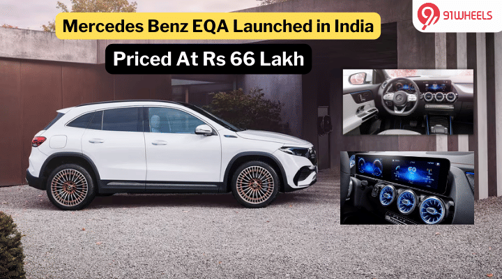Mercedes Benz EQA Makes India Debut At Rs 66 lakh: Details Here Mercedes Benz EQA Makes India Debut At Rs 66 lakh: Details Here