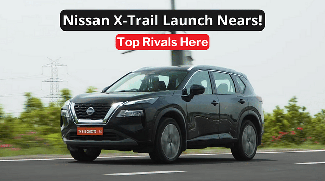 Nissan X-Trail Launch Nears! Check out its Top Rivals in India