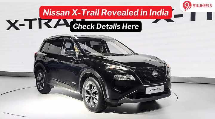 Nissan X-Trail Revealed in India- Check Details