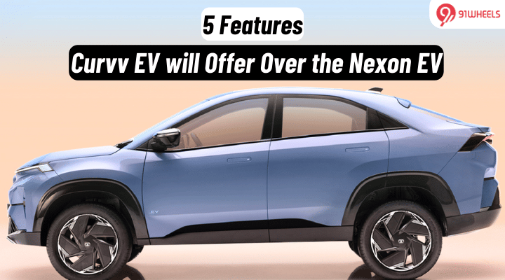 5 Features Tata Curvv EV Will Offer Over the Nexon EV 5 Features Tata Curvv EV Will Offer Over the Nexon EV