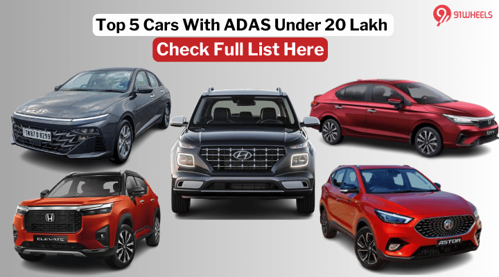 Top 5 Cars With ADAS Under 20 Lakh in India- Check out the List Top 5 Cars With ADAS Under 20 Lakh in India- Check out the List