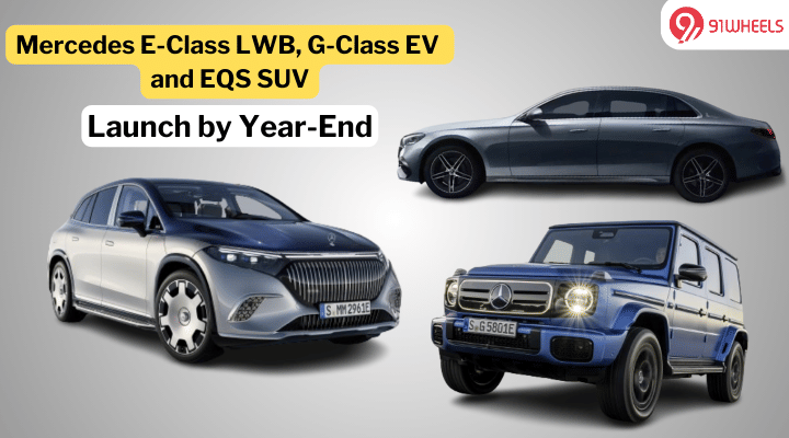 Updated Mercedes E-Class, G-Class EV and Maybach EQS Launch By the End of This Year Updated Mercedes E-Class, G-Class EV and Maybach EQS Launch By the End of This Year