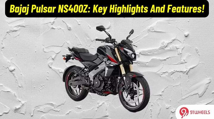 Bajaj Pulsar NS400Z: Key Features To Look Out For!