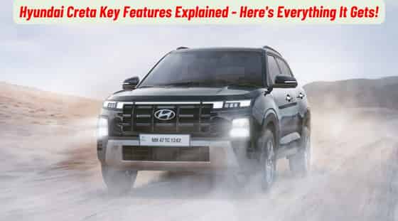 Hyundai Creta Key Features Explained - Here's Everything It Gets!