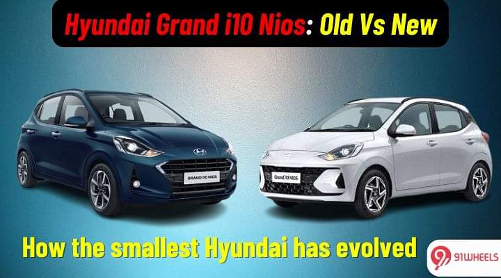 Hyundai Grand i10 Nios: Old Vs New