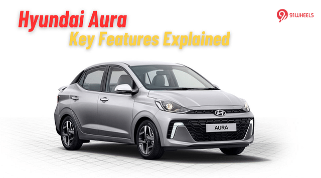 Planning To Buy Hyundai Aura, Here Are The Key Features It Gets