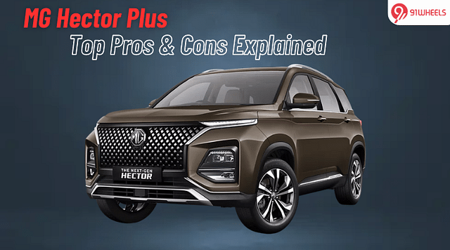 MG Hector Plus Pros & Cons - Is It A Worthy 3-Row SUV?