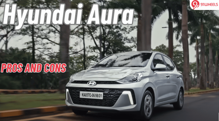 Hyundai Aura Pros And Cons: Worthy Dzire Rival That Demands Attention Hyundai Aura Pros And Cons: Worthy Dzire Rival That Demands Attention