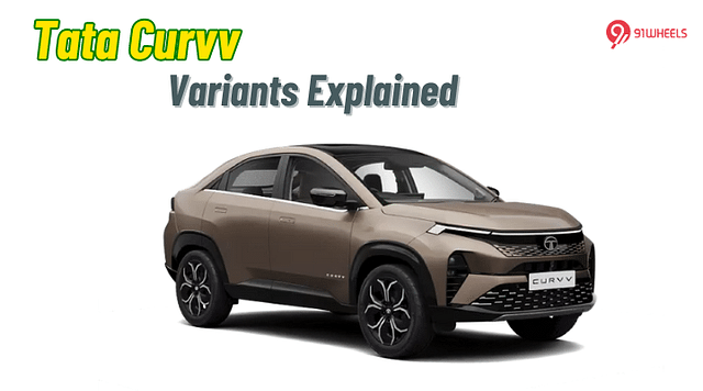 Tata Curvv Variant Analysis - Here's What Each Variant Gets