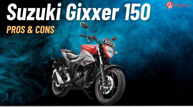 Suzuki Gixxer 150 Pros And Cons: Lacks Punch But Still Good