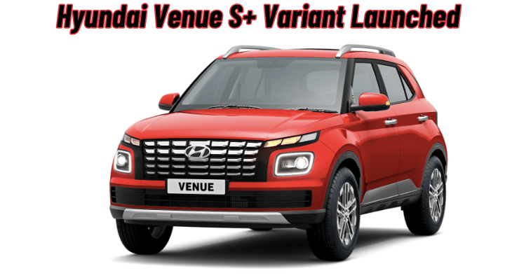 Hyundai Venue S+ Variant Launched, An Affordable Sunroof Variant Hyundai Venue S+ Variant Launched, An Affordable Sunroof Variant