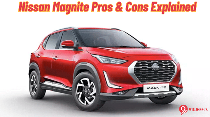 Nissan Magnite Pros And Cons: A Compromise Or Great Value?