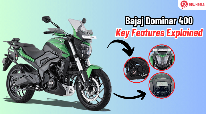 Bajaj Dominar 400 Key Features Explained: Is It A Good Choice?