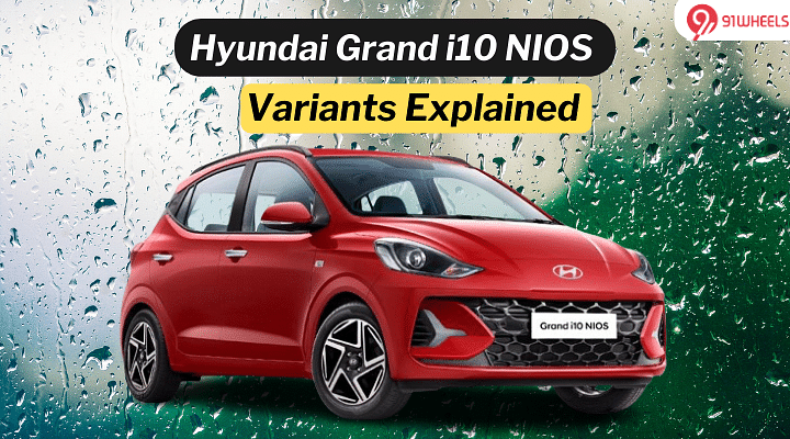 Hyundai Grand i10 NIOS Variants Explained: Which One Should You Buy?