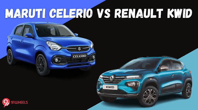 Maruti Celerio VS Renault Kwid: A Quick Comparison