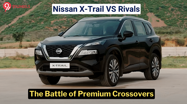 Nissan X-Trail VS Rivals: Finding The Best Premium Crossover