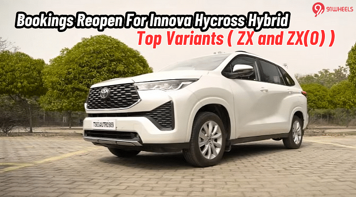 Toyota Innova Hycross Hybrid Top Variants Bookings Are Back - Get The Details Toyota Innova Hycross Hybrid Top Variants Bookings Are Back - Get The Details