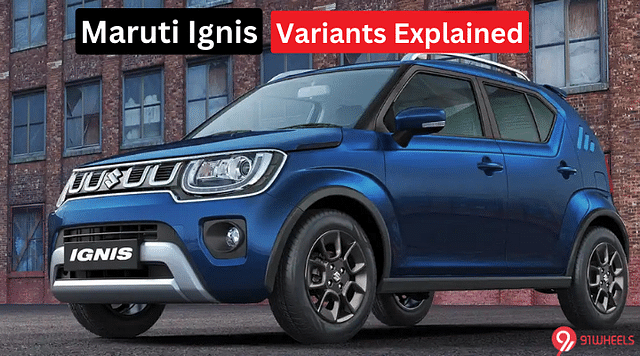 Maruti Ignis Variants Explained: Find Out Which Offers The Most Value