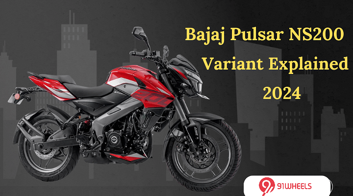 Bajaj Pulsar NS200 Variant Explained: What Are The 2024 Updates?