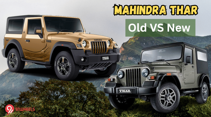 Mahindra Thar Old VS New: From Niche SUV To Dream Car Mahindra Thar Old VS New: From Niche SUV To Dream Car
