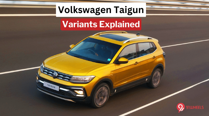 Volkswagen Taigun Variants Explained: From Price To Features Volkswagen Taigun Variants Explained: From Price To Features