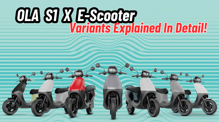 Ola S1 X E-Scooter Variants Explained – Here’s What Each Variant Gets