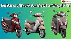 Suzuki Access 125 VS Honda Activa 125 VS TVS Jupiter 125: Comparison