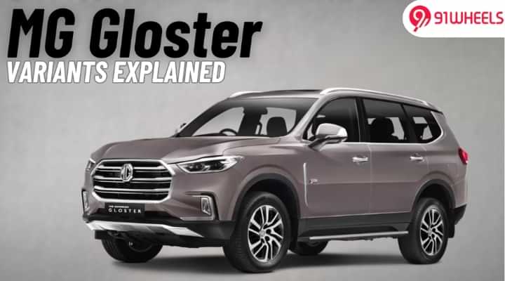 MG Gloster Variants Explained: ADAS, Panoramic Sunroof, & More MG Gloster Variants Explained: ADAS, Panoramic Sunroof, & More