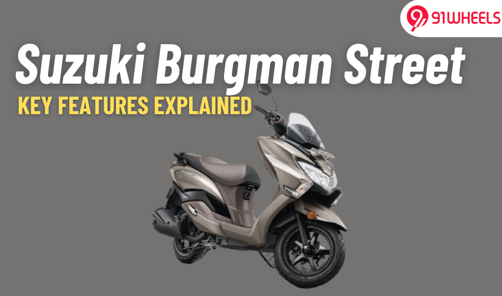 Suzuki Burgman Street Key Features Explained: A Rich Blend Of Tech Suzuki Burgman Street Key Features Explained: A Rich Blend Of Tech