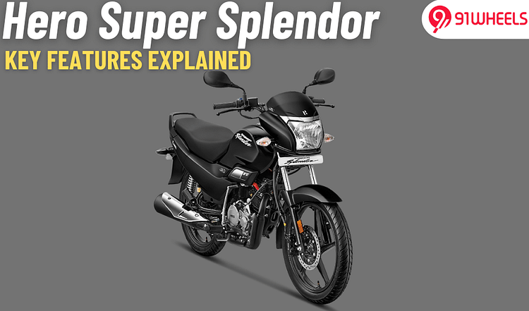 Hero Super Splendor Key Features Explained: Is It Enough?