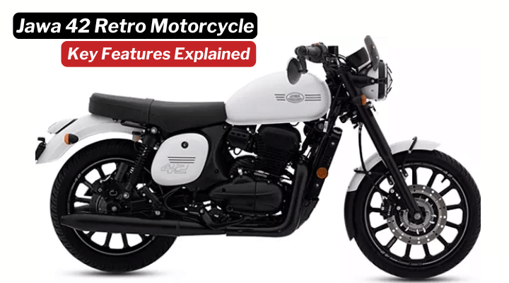 Jawa 42 Key Features Explained- Performance, Technology and More Jawa 42 Key Features Explained- Performance, Technology and More