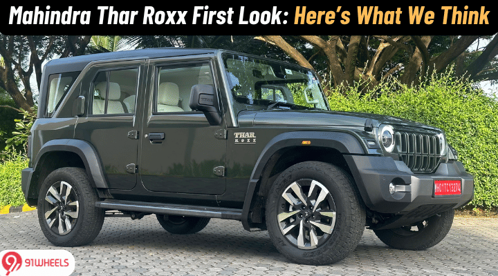 Mahindra Thar Roxx First Look: Here's What We Think About 'THE' SUV Mahindra Thar Roxx First Look: Here's What We Think About 'THE' SUV