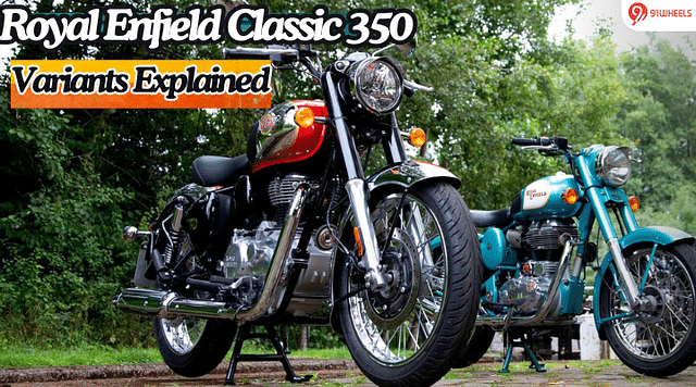 Royal Enfield Classic 350 Variants Explained In Detail: Which One Suits You Best?