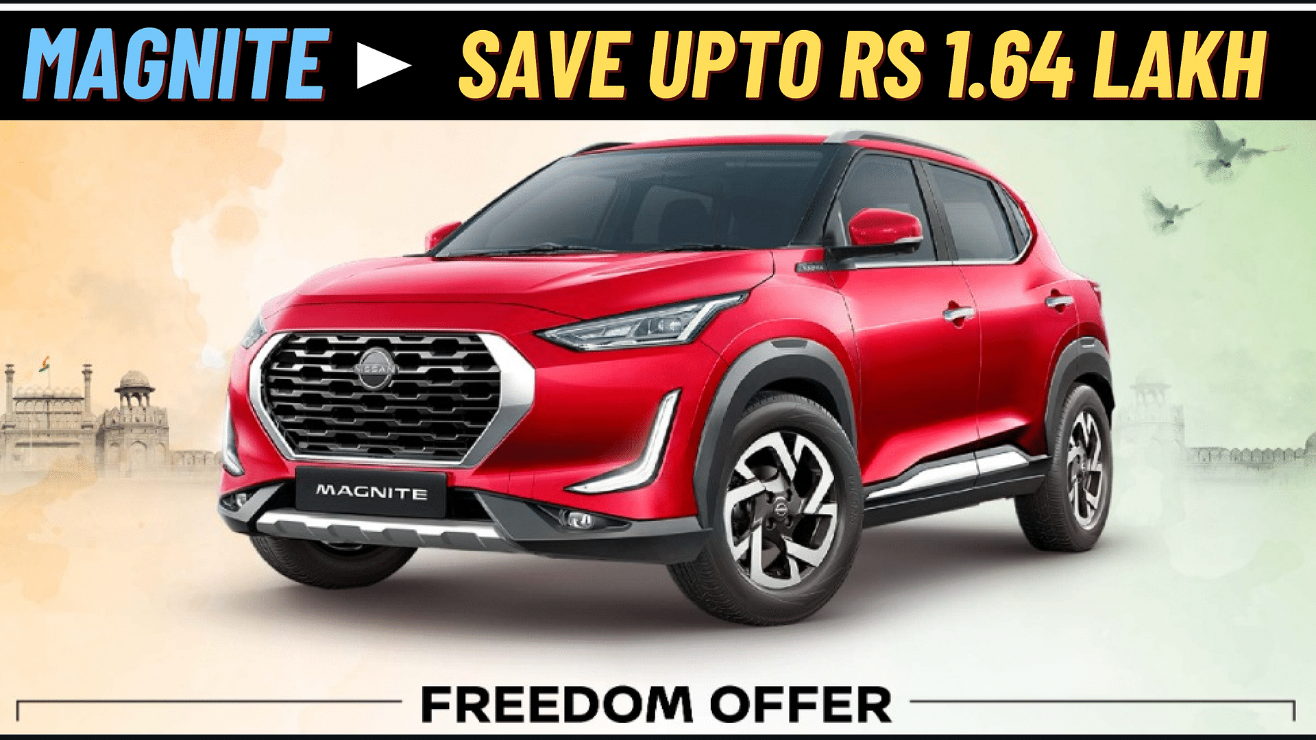 Nissan Magnite Freedom Offer - Save Upto Rs 1.64 Lakh!