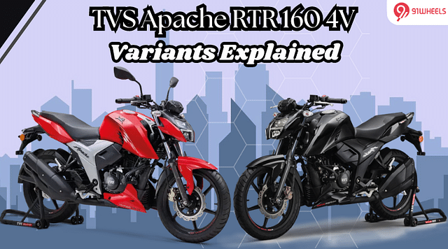 TVS Apache RTR 160 4V Variants Explained: Everything You Need To Know About