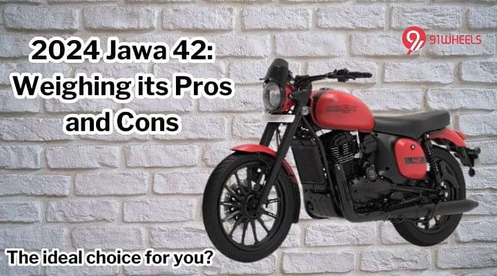 2024 Jawa 42 Pros and Cons Explained - Read Details!