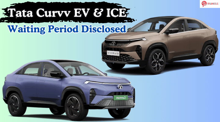 Tata Curvv EV & ICE Waiting Period Revealed – Here’s How Long You Have To Wait Tata Curvv EV & ICE Waiting Period Revealed – Here’s How Long You Have To Wait