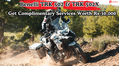 Benelli TRK 502 & TRK 502X Available With Complimentary Services Worth Rs 30,000 Benelli TRK 502 & TRK 502X Available With Complimentary Services Worth Rs 30,000