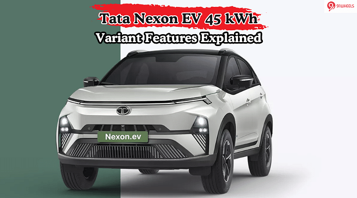 Tata Nexon EV 45 kWh Variant Features Explained In Detail