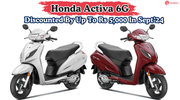 Honda Activa 6G Available with Up To Rs 5,000 Discount This September Honda Activa 6G Available with Up To Rs 5,000 Discount This September