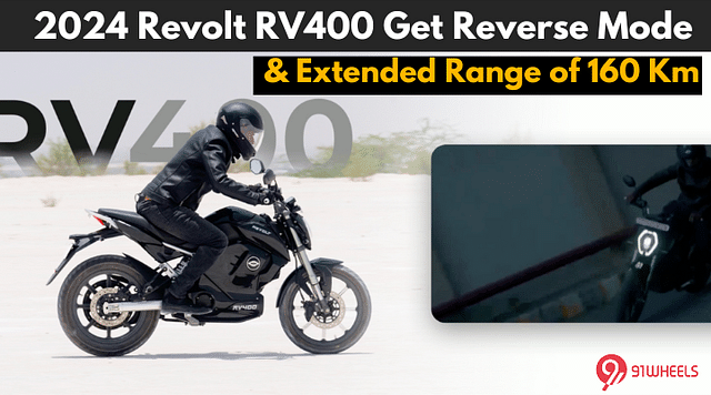 2024 Revolt RV400 Get Reverse Mode And Extended Range of 160 Km