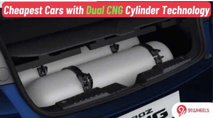 Cheapest Cars with Dual CNG Cylinder Technology in India: Details Cheapest Cars with Dual CNG Cylinder Technology in India: Details