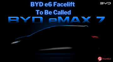 BYD e6 Successor Teased, To Be Called BYD eMax 7 - Details Here!