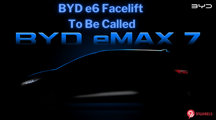 BYD e6 Successor Teased, To Be Called BYD eMax 7 - Details Here!