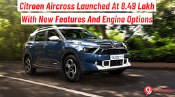 Citroen Aircross Launched At 8.49 Lakh - More Features, New Engine