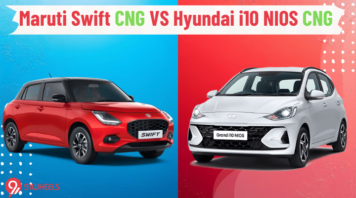 Maruti Swift CNG VS Hyundai i10 NIOS CNG: Which Is A Better Car? Maruti Swift CNG VS Hyundai i10 NIOS CNG: Which Is A Better Car?