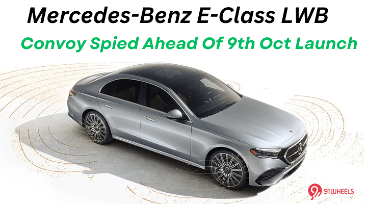 Mercedes-Benz E-Class LWB Convoy Spied Ahead Of 9th Oct Launch