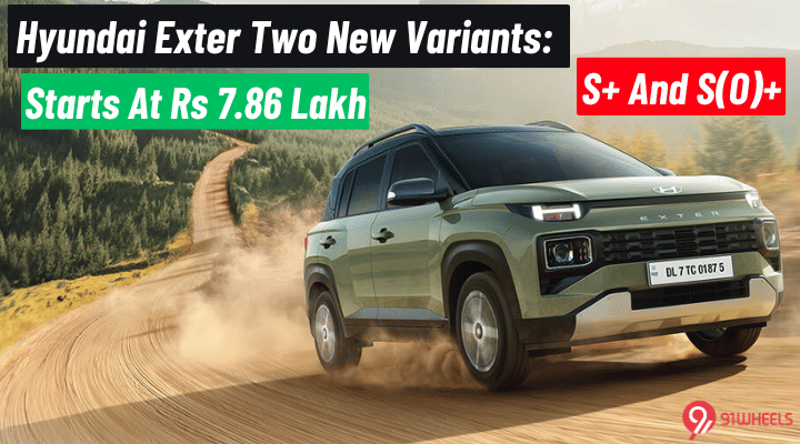 Hyundai Exter Launches S+ and S(O)+ With Sunroof, Starts At 7.86 Lakh Hyundai Exter Launches S+ and S(O)+ With Sunroof, Starts At 7.86 Lakh