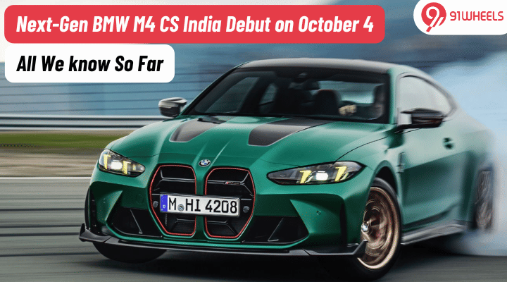 Next-Gen BMW M4 CS India Launch on October 4: All We Know So Far Next-Gen BMW M4 CS India Launch on October 4: All We Know So Far
