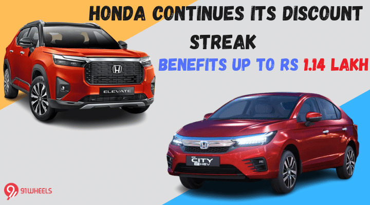 Honda Continues Its Discount Streak - Benefits Up To Rs 1.14 Lakh Honda Continues Its Discount Streak - Benefits Up To Rs 1.14 Lakh